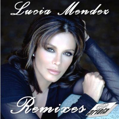 Lucia Mendez - Remixes - 2008